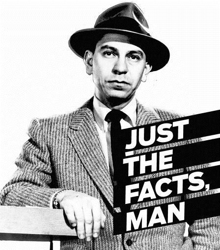 Just the Facts Joe Friday