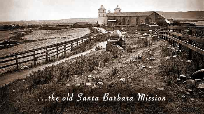 The Old Santa Barbara Mission