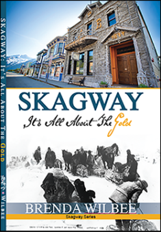 Skagway: It's All About The Gold